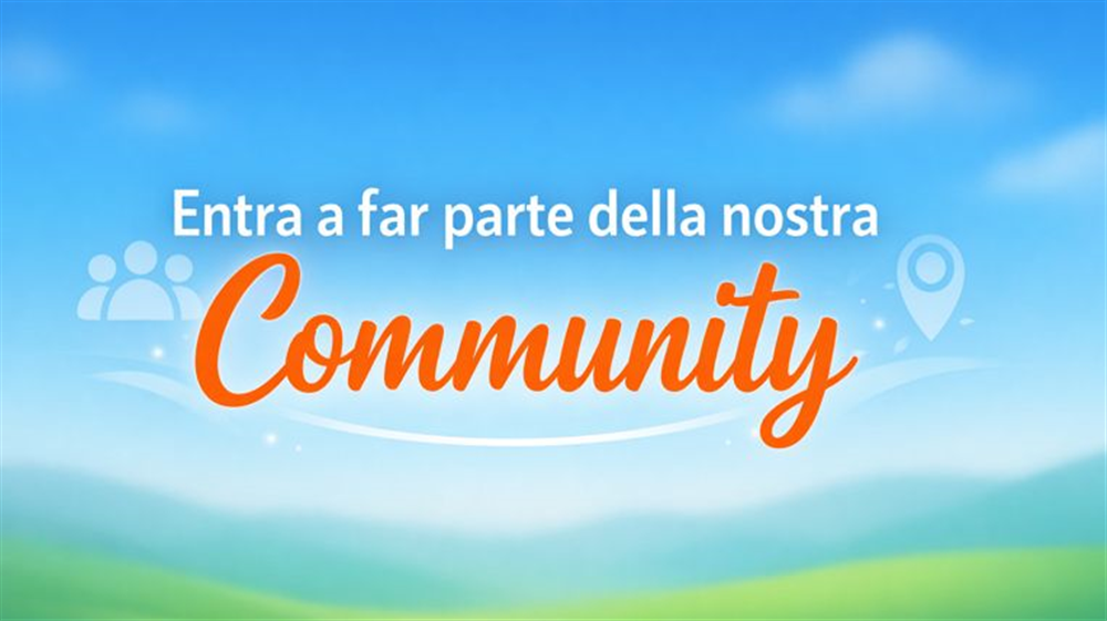 Entra ora nella nostra community